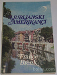 LJUBLJANSKI AMERIKANCI IN DRUGE HUMORESKE – France Brenk