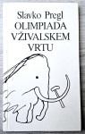 OLIMPIADA V ŽIVALSKEM VRT Slavko Pregl