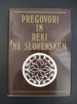 PREGOVORI IN REKI NA SLOVENSKEM