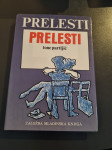 PRELESTI PRELESTI, Tone Partljič