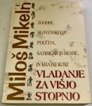 VLADANJE ZA VIŠJO STOPNJO – Miloš Mikeln