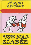 Vse naj-slabše : [480 novih šal] / Slavko Krušnik