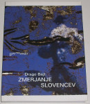 ZMERJANJE SLOVENCEV - DRAGO BAJT KOT NOVA
