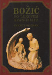 Božič po Lukovem evangeliju / France Rozman