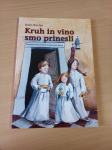 Božo Rustja: Kruh in vino smo prinesli
