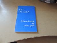DUHOVNI OGENJ NAJ VEČNO GORI! L. DETELA DOM PROSVETE V TINJAH 1975