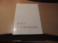 JEZUS V EVHARISTIJI C. LUBICH ZALOŽIL ŽUPNIJSKI URAD PORTOROŽ 1977