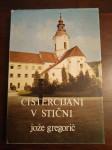 Jože Gregorič: Cistercijani v Stični