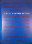 JUNACI ANTIČKIH MITOVA, Vojtech Zamarovský