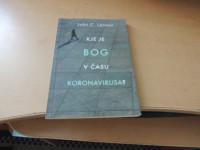 KJE JE BOG V ČASU KORONAVIRUSA? J. C. LENNOX ZALOŽBA DRUŽINA 2020