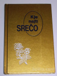 KJE NAJTI SREČO