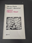 KOVAČI I ALKEMIČARI / MIRCEA ELIADE