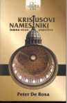 Kristusovi namestniki : [temna stran papeštva] / Peter De Rosa