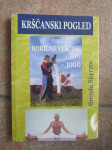 KRŠČANSKI POGLED NA BORILNE VEŠČINE IN JOGO