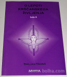 O LEPOTI KRŠČANSKEGA ŽIVLJENJA – Smiljan Trobiš