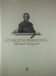 LITURGIČNI PRIROČNIK 2; MANUALE LITURGICUM, Anton Martin Slomšek