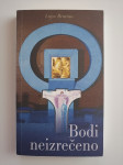 LOJZE BRATINA, BODI NEIZREČENO