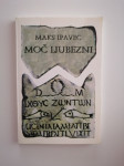 MAKS IPAVEC, MOČ LJUBEZNI