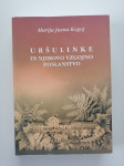 MARIJA JASNA KOGOJ, URŠULINKE IN NJIHOVO VZGOJNO POSLANSTVO