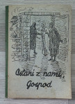 OSTANI Z NAMI, GOSPOD : SPOMINI NA SVETI MISIJON Fr. P. Mihelčič  1961