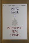 PAPEŽ JANEZ PAVEL II. - PRESTOPITI PRAG UPANJA, pripravil Vittorio Mes