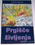 PRGIŠČE ŽIVLJENJA- Jožica Pizzoni (zbrana besedila)