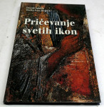 PRIČEVANJE SVETIH IKON - T. Špidlik, M. I. Rupnik