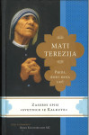 Pridi, bodi moja luč / mati Terezija