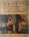 PROŠTI NOVOMEŠKEGA KAPITLJA 1493 - 1993 France M. Dolinar