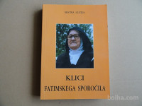 SESTRA LUCIJA, KLICI FATIMSKEGA SPOROČILA
