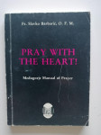 SLAVKO BARBARIĆ, PRAY WITH THE HEART!, MEDUGORJE MANUEL OF PRAYER