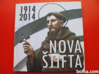 NOVA ŠTIFTA(SODRAŽICA)-1914-2014(FRANČIŠKANI)