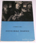 SVETOGORSKE ŠMARNICE 1717-1967 – p. Martin Perc