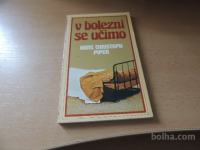 V BOLEZNI SE UČIMO H. C. PIPER ZALOŽBA DRUŽINA 1981