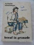 WILHELM HUNERMANN, BERAČ IZ GRANADE, OGNJIŠČE