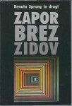 Zapor brez zidov : Jehovove priče / Renata Sprung in drugi