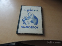 IZ AFRIŠKIH PRAGOZDOV H. SCHOMBURGK KONZORCIJ NAŠEGA DNEVA 1939