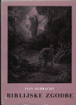 Biblijske zgodbe / povedal po Stari zavezi Ivan Olbracht ; i