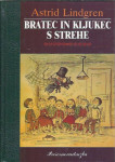Bratec in kljukec s strehe / Astrid Lindgren