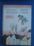 BRATEC IN KLJUKEC S STREHE - Astrid Lindgren