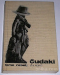ČUDAKI – Tomo Rebolj