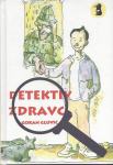 Detektiv Zdravc / Goran Gluvić ; [ilustriral Marko Zorović ;