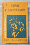 DOMOV K DAKOTČANOM - SINOVI VELIKE MEDVEDKE Liselotte Welskopf-Henrich