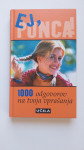 Ej, punca : 1000 odgovorov na tvoja vprašanja