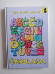 EVA ŠKOFIČ-MAURER, ČRKOLADA
