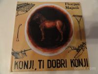 FLORJAN MAJNIK, KONJI, TI DOBRI KONJI, MATJAŽEVA KNJ.