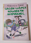 Grozni Gašper, nogometni navdušenec (Francesca Simon)