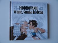 IVAN BIZJAK, MODROVANJE VRANE, VNUKA IN DEDA