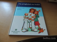 JOJ, PREGLEDALI ME BODO M. HOEHL TEHNIŠKA ZALOŽBA SLOVENIJE 2007