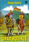 Josip Jurčič: GRAD ROJINJE